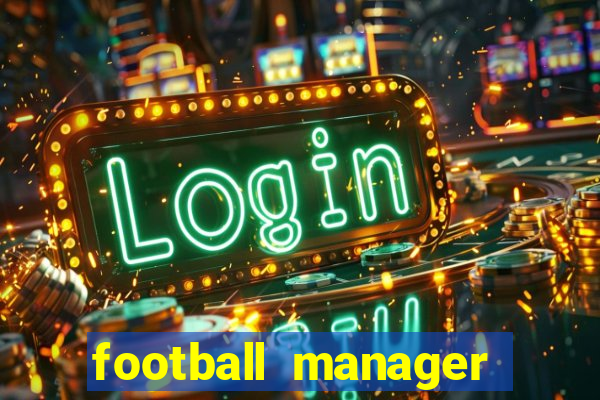 football manager 2024 crackeado